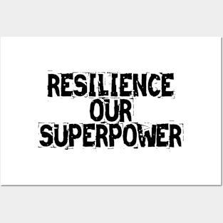 Resilience: Our Superpower Posters and Art